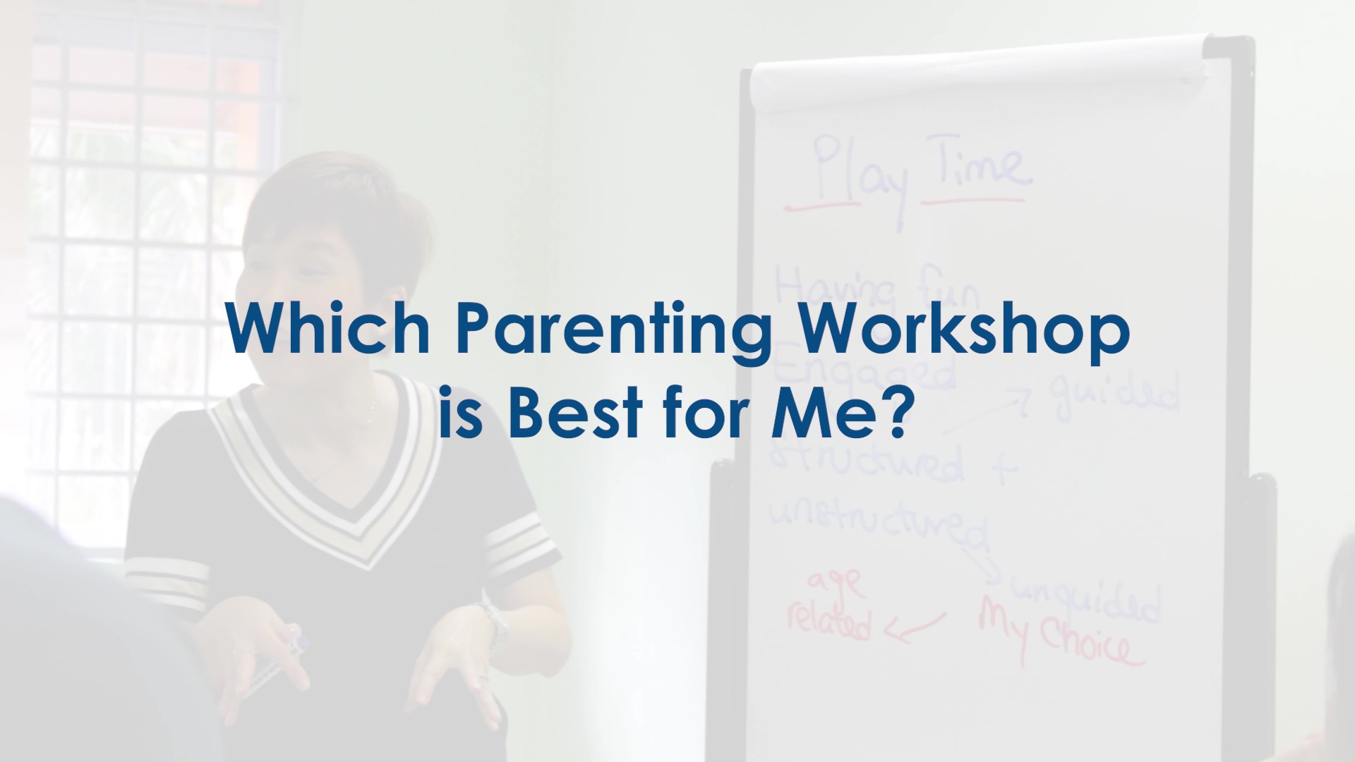 Which Parenting Workshop is Best for Me?